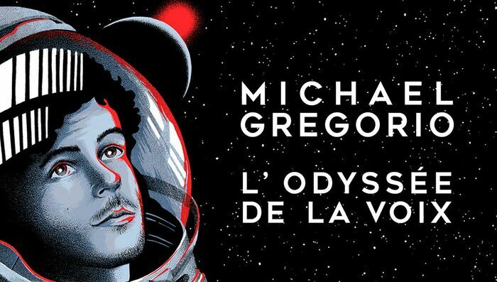 Michaël Gregorio - L'odyssée De La Voix at L'Espace de Forges Tickets