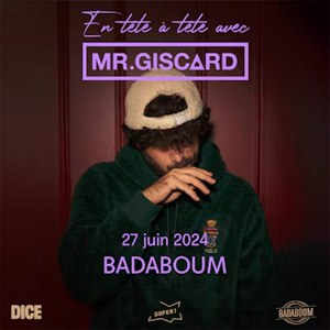 Mr Giscard in der Badaboum Tickets