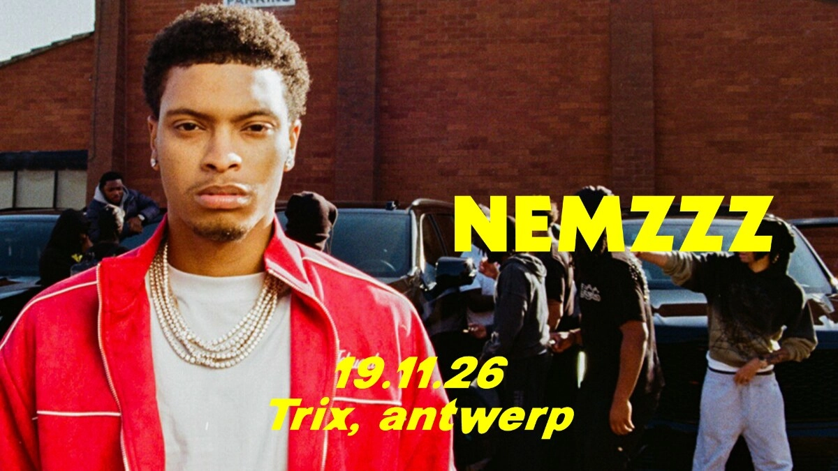 Nemzzz at Trix Antwerp Tickets