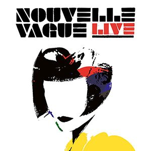 Nouvelle Vague at Le Transbordeur Tickets
