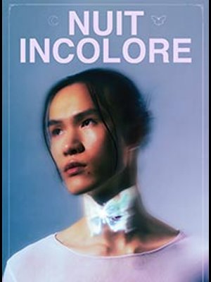 Nuit Incolore at Cirque Jules Verne Tickets