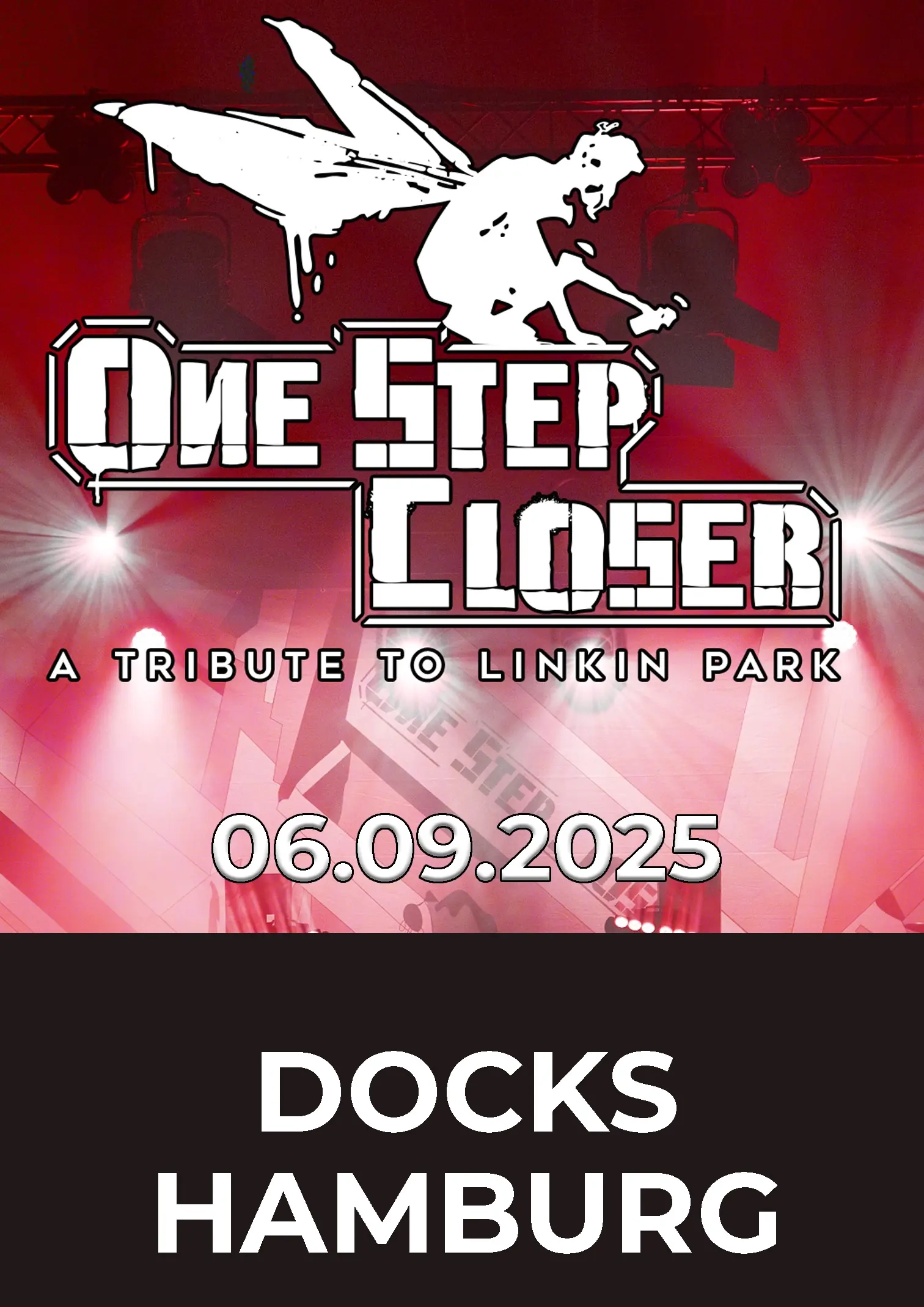 Billets One Step Closer (Docks Hamburg - Hambourg)