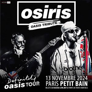 Billets Osiris : Tribute To Oasis (Petit Bain - Paris)