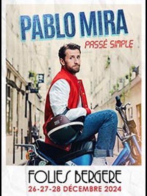 Billets Pablo Mira (Folies Bergere - Paris)