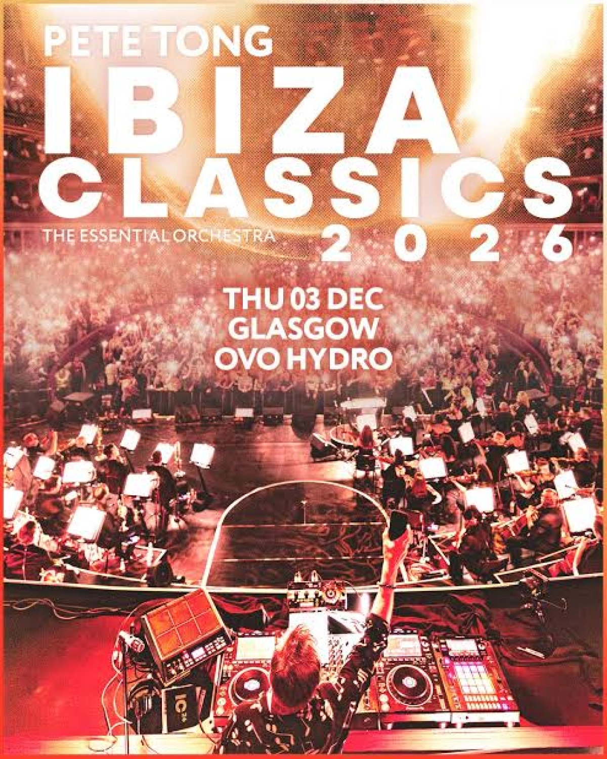 Pete Tong Presents Ibiza Classics en Ovo Hydro Tickets