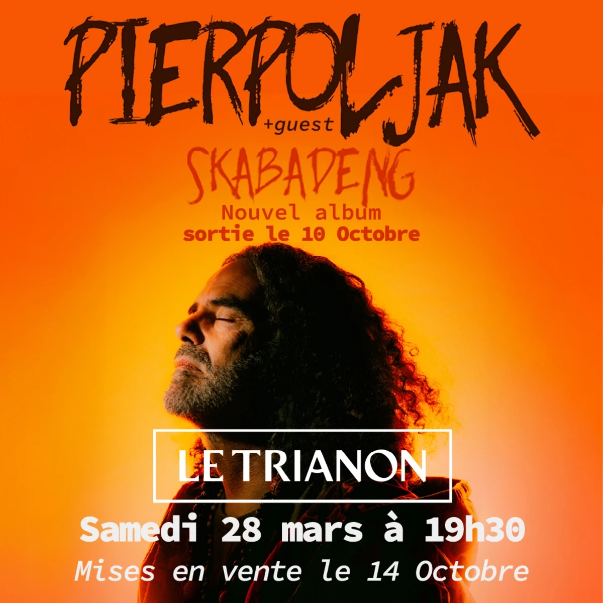 Billets Pierpoljak (Le Trianon - Paris)