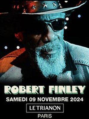 Robert Finley at Le Trianon Tickets