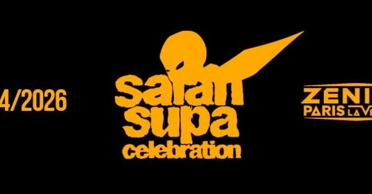 Billets Saian Supa Celebration (Zenith Paris - Paris)