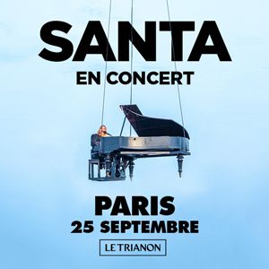 Billets Santa (Le Trianon - Paris)