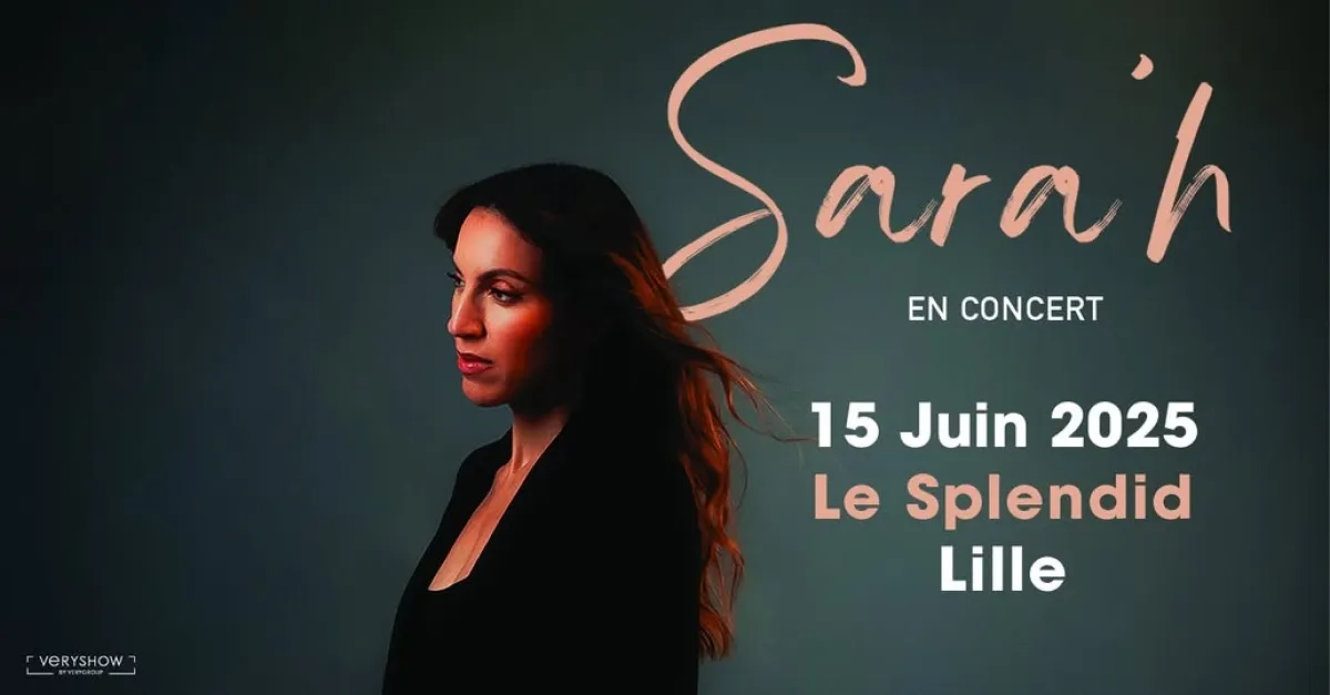 Billets Sara'H (Le Splendid Lille - Lille)