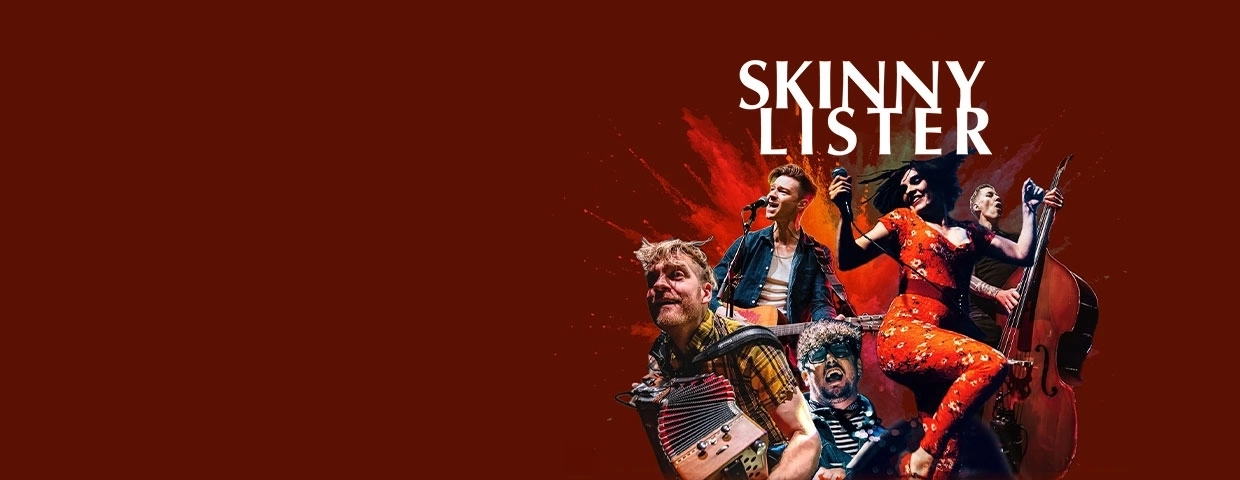 Skinny Lister at Hole 44 Tickets