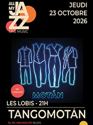 Billets Tangomotan (Les Lobis - Blois)