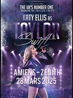 Billets Taylor Swift Tribute Show (Zenith Amiens - Amiens)