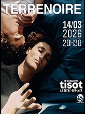 Billets Terrenoire (Centre Culturel Tisot - La Seyne Sur Mer)