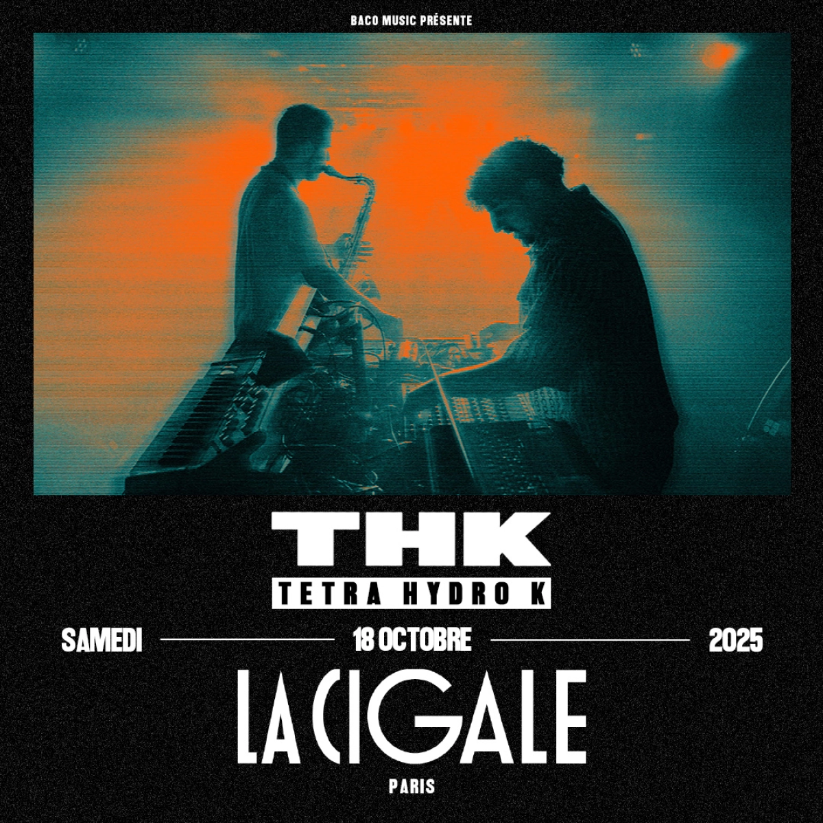Tetra Hydro K at La Cigale Tickets