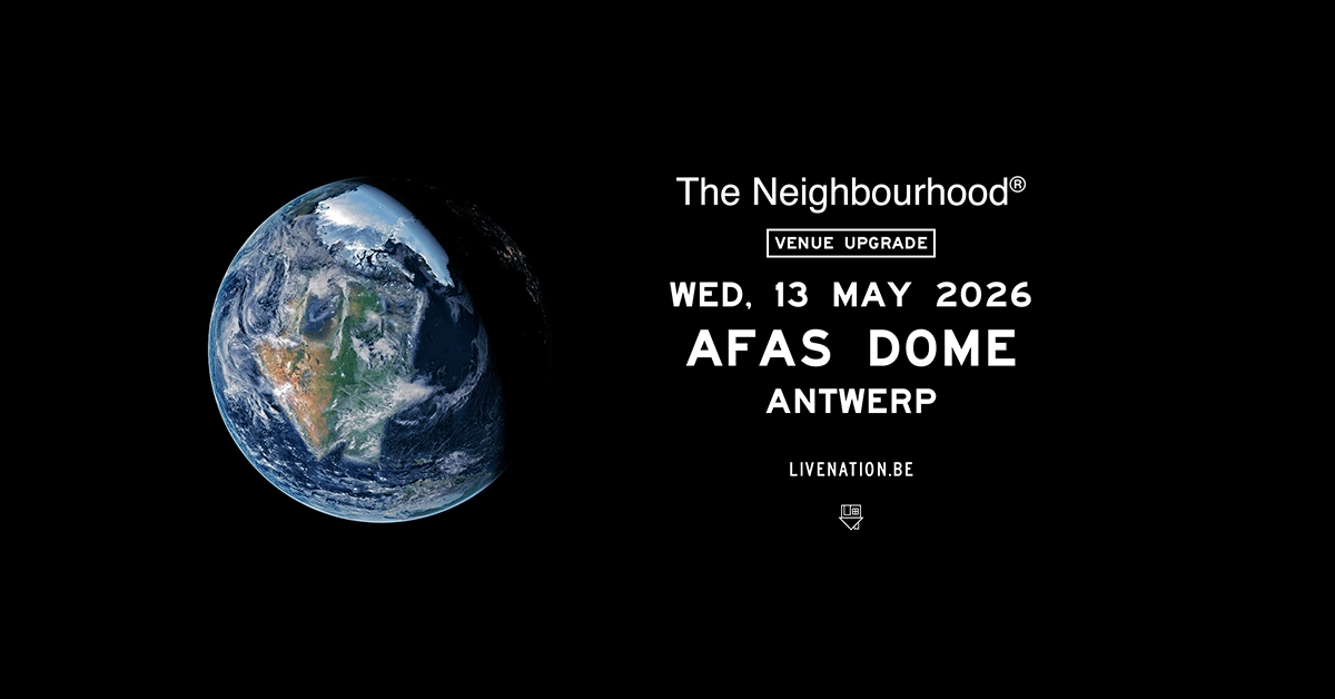 Billets The Neighbourhood (AFAS Dome - Anvers)