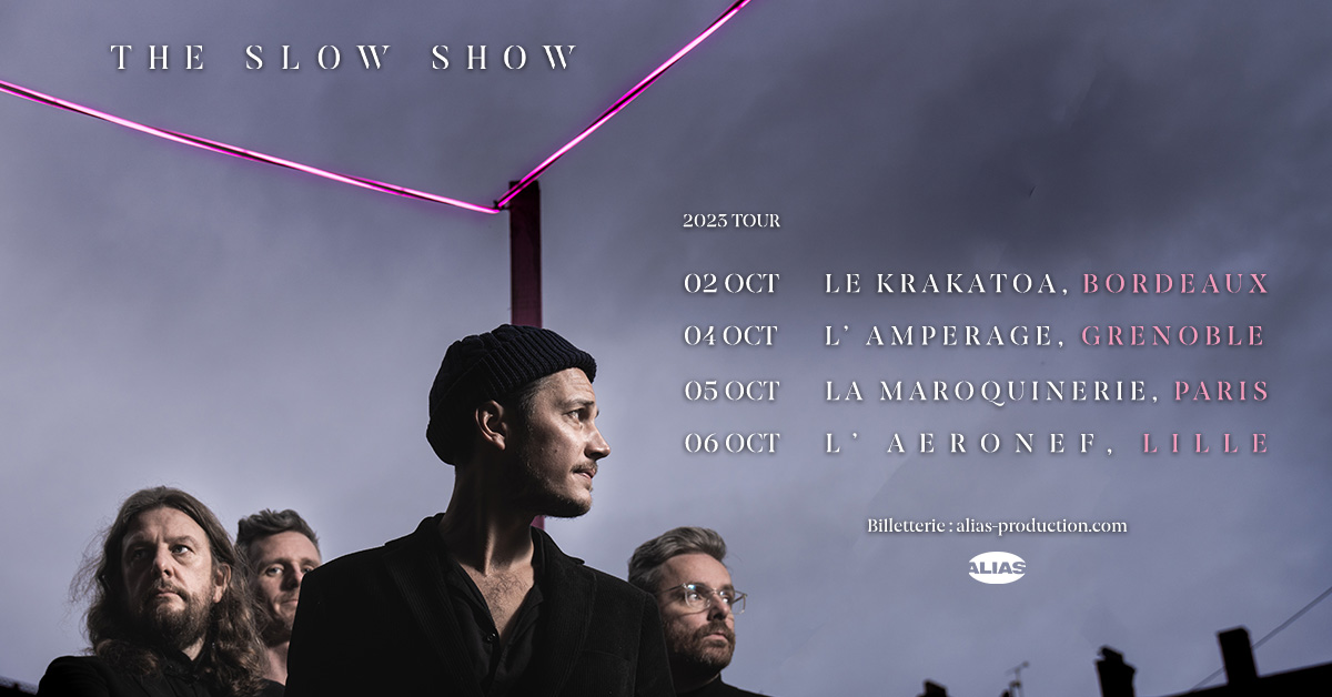 Billets The Slow Show (Aeronef - Lille)