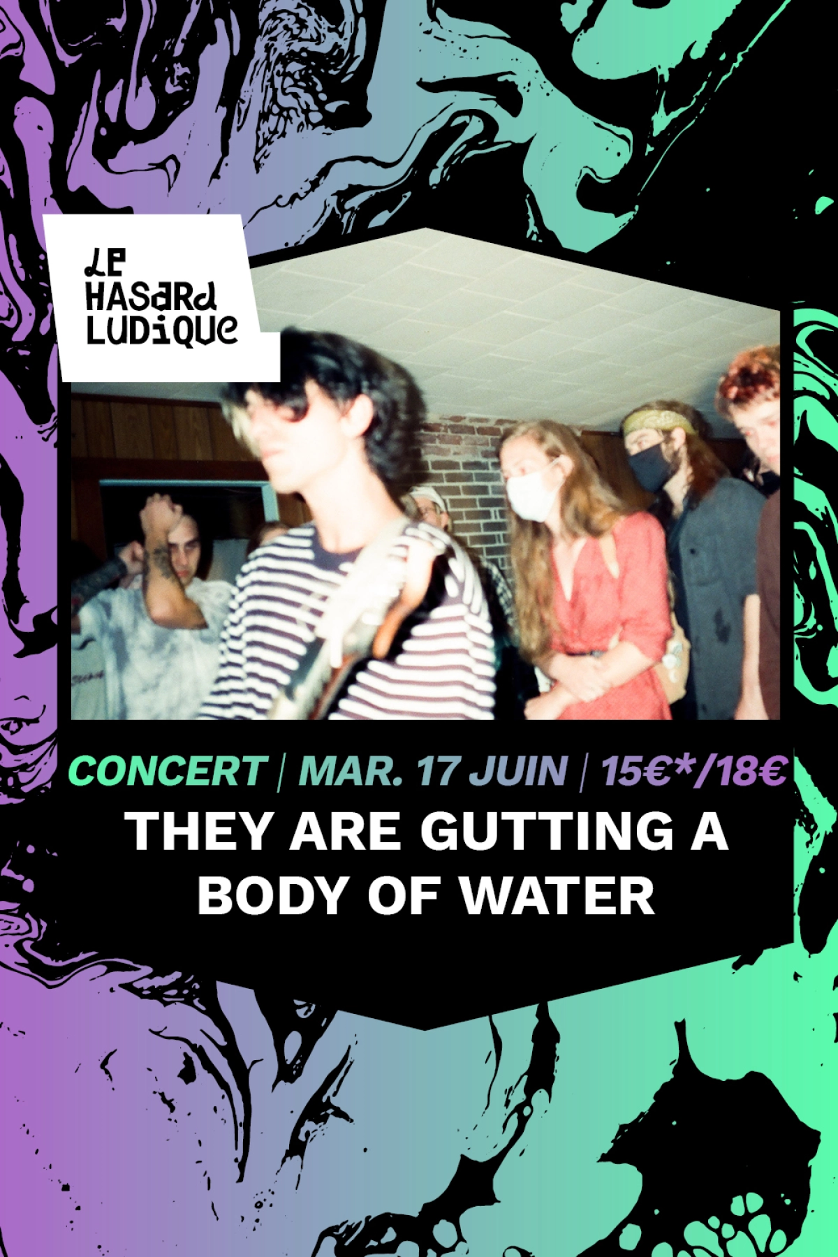 They Are Gutting A Body Of Water en Le Hasard Ludique Tickets