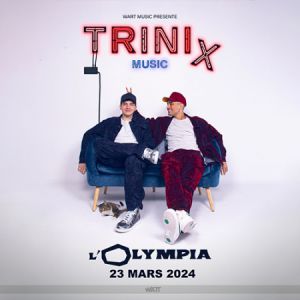 Billets Trinix (Olympia - Paris)
