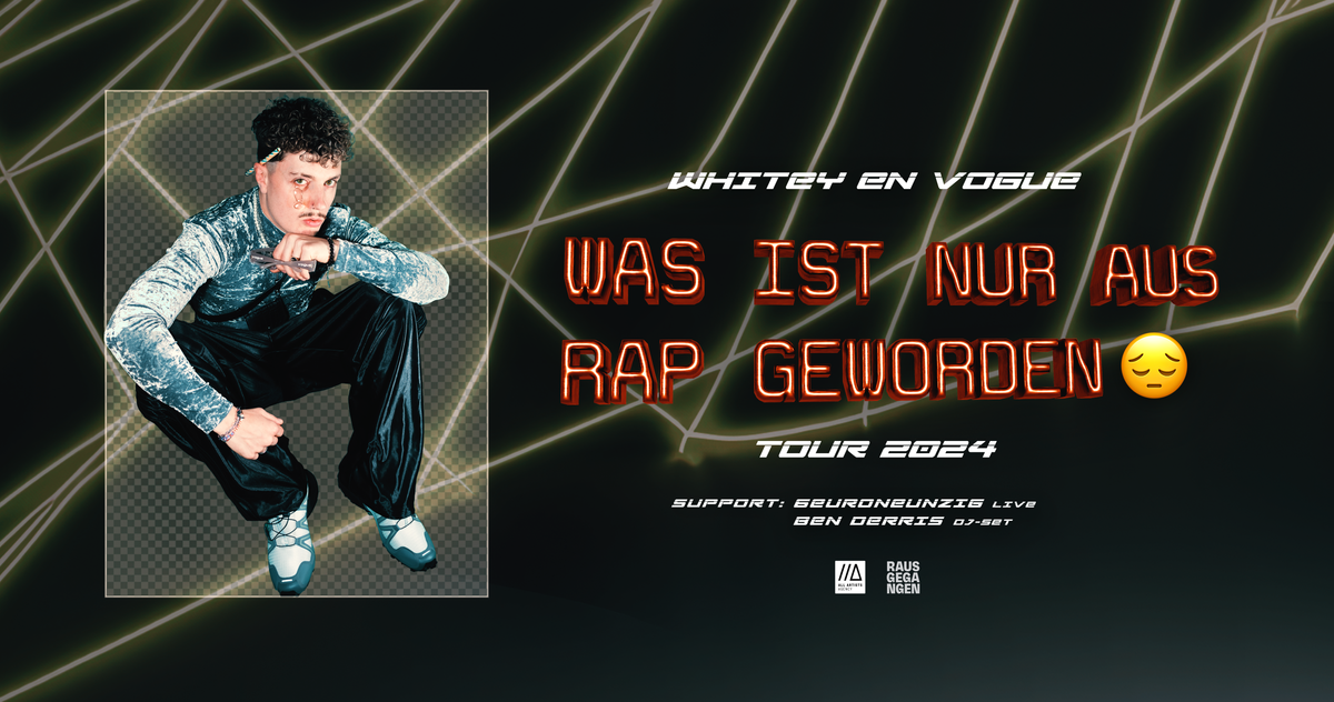 Whitey En Vogue - Was Ist Nur Aus Rap Geworden in der Schräglage Stuttgart Tickets