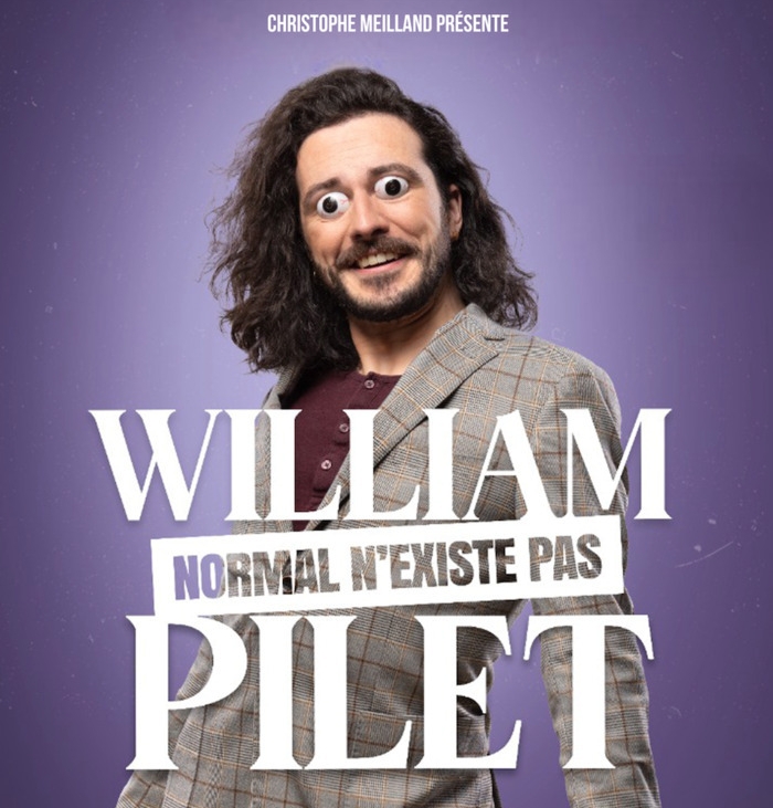 Billets William Pilet - Normal N'existe Pas (Theatre a l'Ouest Rouen - Rouen)