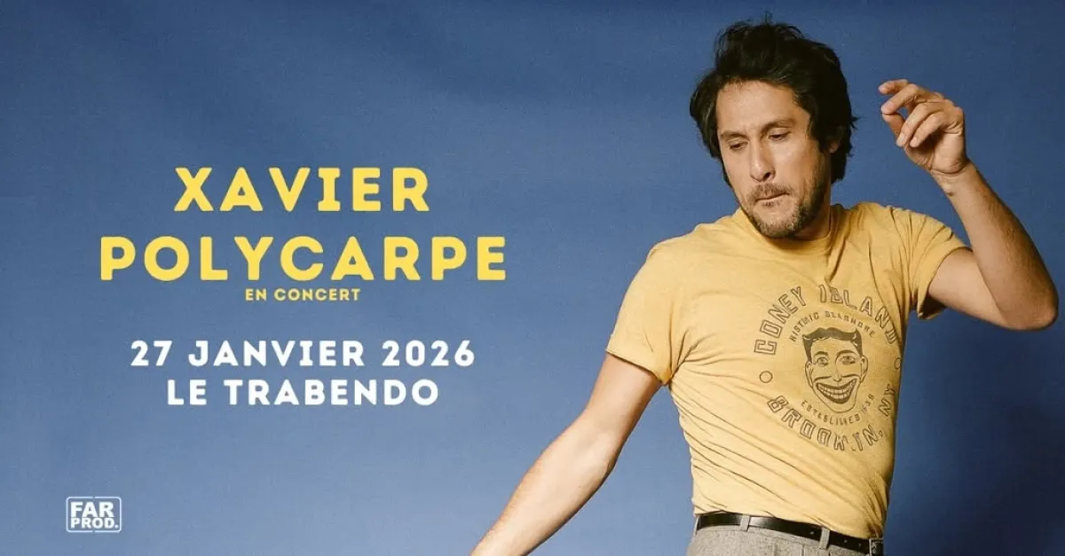 Billets Xavier Polycarpe (Le Trabendo - Paris)