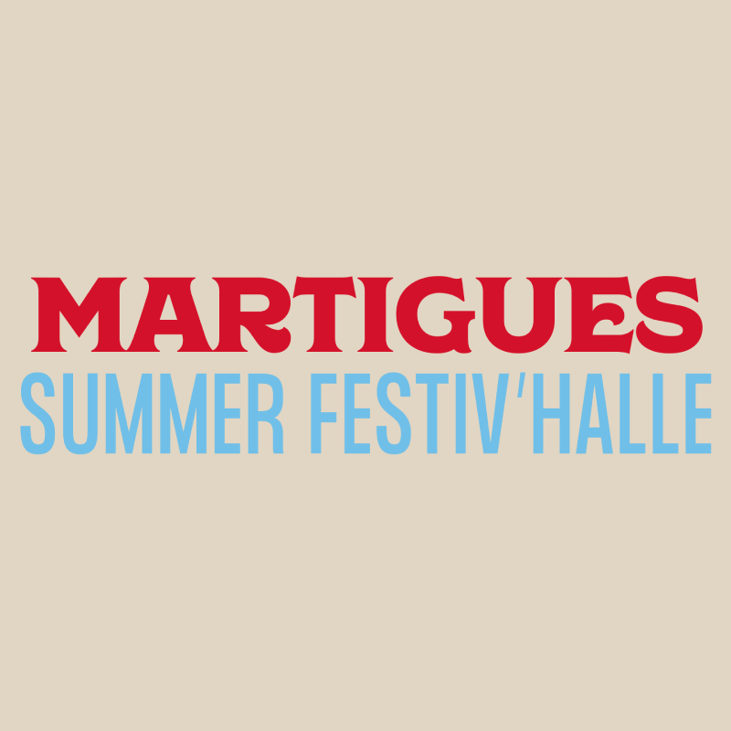 Billets Martigues Summer Festiv'Halle